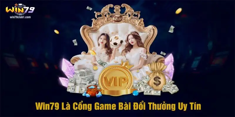 Cổng game Win79 – Trải nghiệm giải trí đỉnh cao hấp dẫn 13 Cổng game Win79 – Trải nghiệm giải trí đỉnh cao hấp dẫn